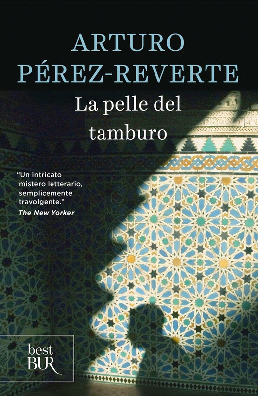 Arturo Pérez-Reverte – La pelle del tamburo (2018)