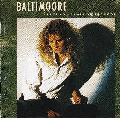 Baltimoore - There's No Danger On The Roof (1988) (Reissue 1992) (Lossless)