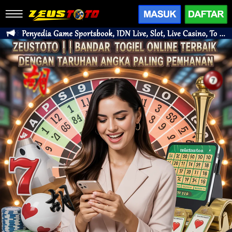 ZEUSTOTO | Bandar Togel Online Terbaik dengan Taruhan Angka Paling Lengkap image 1