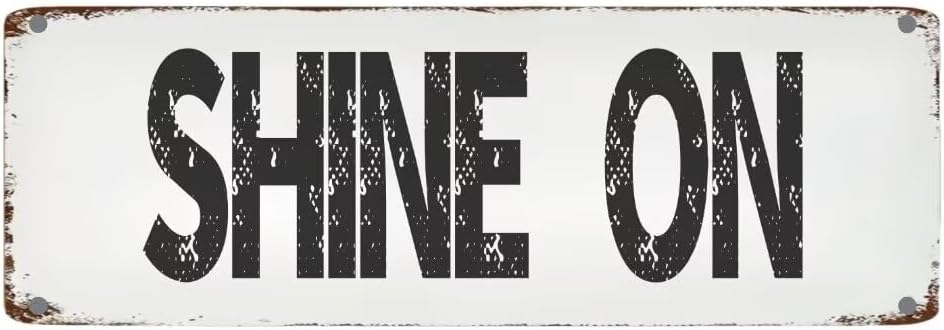 Vintage Metal Tin Sign SHINE ON Retro Wall Decor for Home Cafe and Garden Aluminum Sign for Men
