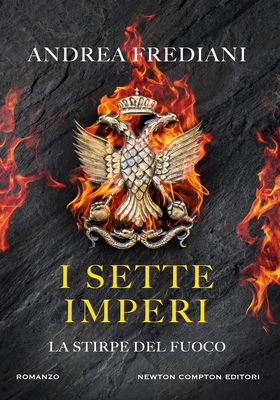 Andrea Frediani - I sette imperi. La stirpe del fuoco (2025)