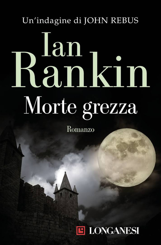 Ian Rankin - Morte grezza (2016)