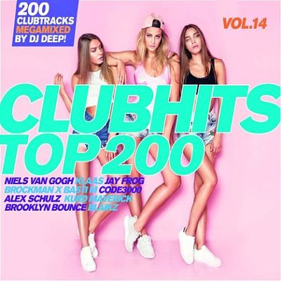 VA - Clubhits Top 200 Vol.14 (Mixed By DJ Deep) (3CD) (01/2020) VA-C14-opt
