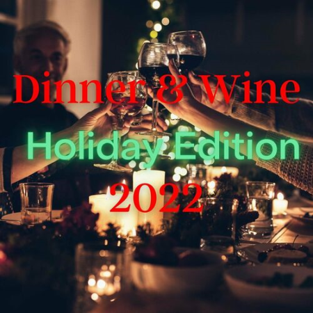 VA - Dinner & Wine Holiday Edition 2022 (2022)