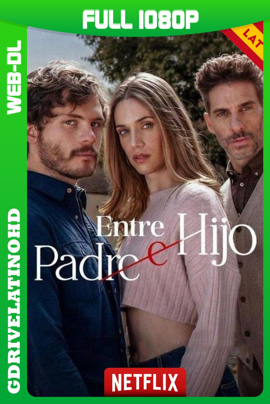 Entre padre e hijo (2026) Temporada 1 [20/20] WEB-DL 1080p Latino