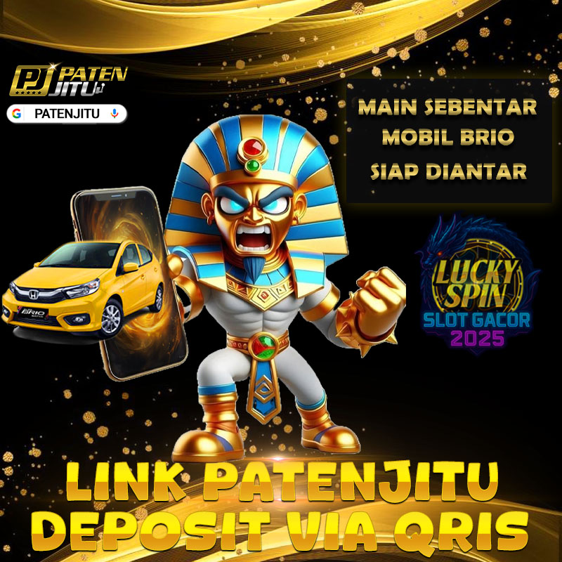 Link Patenjitu | Deposit Via Qris Berhadiah Mobil Cukup Bermain Slot dan Toto Macau