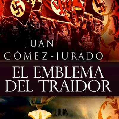 Juan G mez Jurado El emblema del traidor - Biblioteca Juan Gómez-Jurado