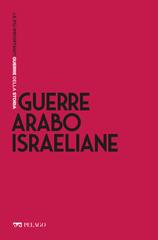 Massimo Campanini – Guerre arabo-israeliane (2022)