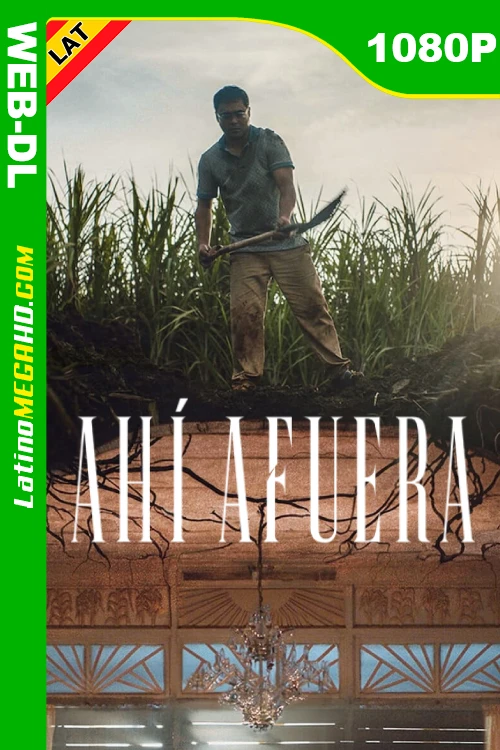 Ahí afuera (2024) Latino HD NF WEB-DL 1080P