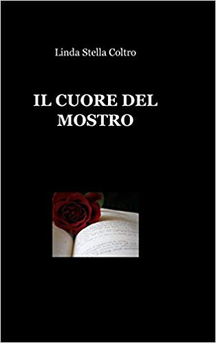 Linda Stella Coltro - Il cuore del mostro (2015)
