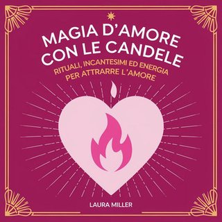 Ana Cortes - Magia d'Amore con le Candele (2024)