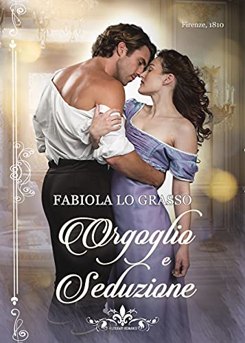 Fabiola Lo Grasso - Orgoglio e seduzione (2021)
