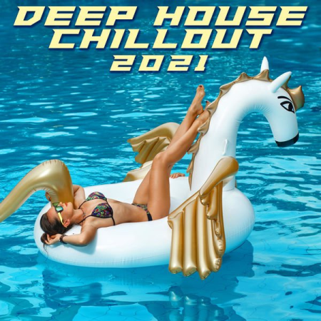 Various Artists - Deep House Chillout 2021 (2020)