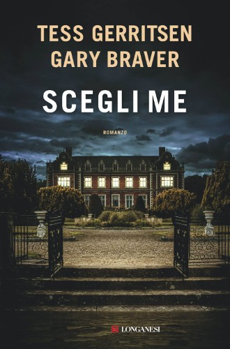 Tess Gerritsen, Gary Braver - Scegli me (2021)