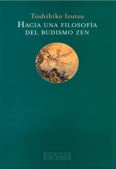 Hacia una filosofía del budismo zen - Toshihiko Izutsu (PDF) [VS]