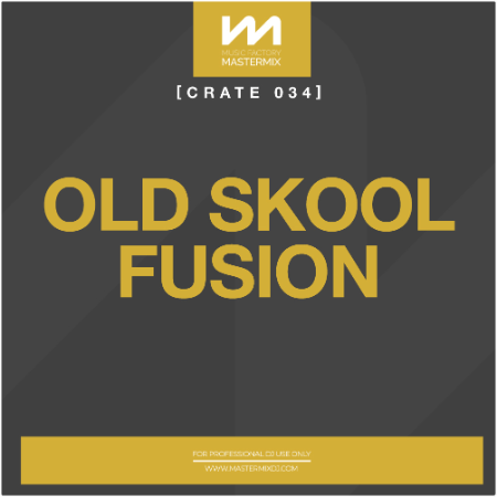 VA – Mastermix Crate 034 – Old Skool Fusion (2022)