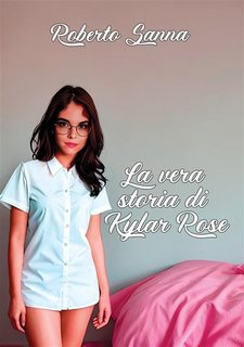 Roberto Sanna - La vera storia di Kylar Rose (2023)