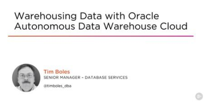 Warehousing Data with Oracle Autonomous Data Warehouse Cloud