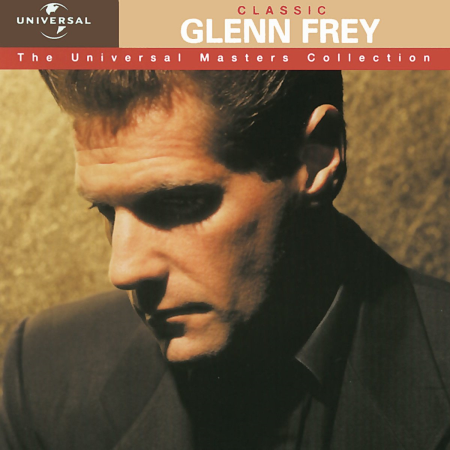Classic Glenn Frey - The Universal Masters Collection (2001)