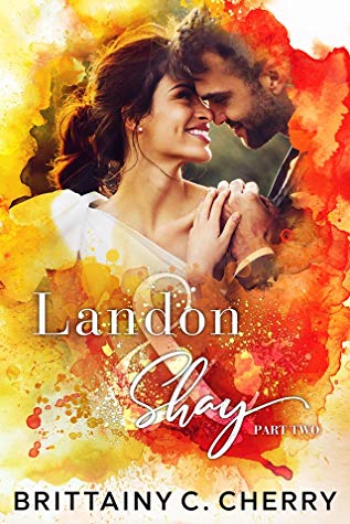 Recensione: Landon&Shay, Part Two, di Brittainy C. Cherry
