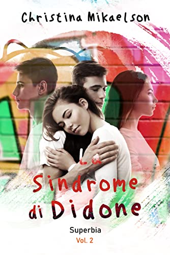 Christina Mikaelson - La Sindrome di Didone Vol.2. Superbia (2021)