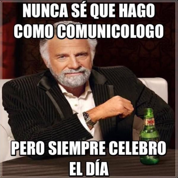 ¡Hoy es Día del Comunicólogo! y los memes no pueden faltar