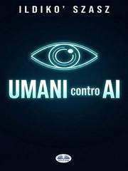 Ildiko’ Szasz – Umani contro IA (2026)