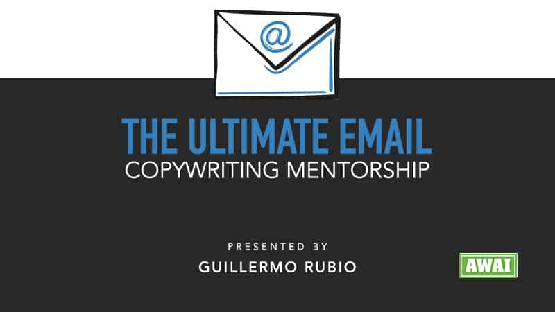 Guillermo Rubio (Awai) - The Ultimate Email Copywriting Mentorship & Certification