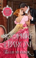 Ellie St. Clair – Scandali e segreti d’epoca Vol. 3. Scoprire il Barone (2026)