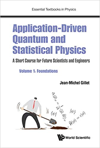 Application-driven Quantum And Statistical Physics: A Short Course For Future Scientists And Engi...