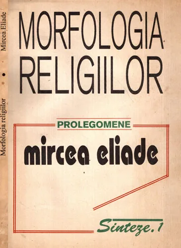 Morfologia religiilor – Mircea Eliade