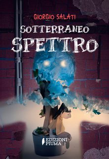 Giorgio Salati - Sotterraneo Spettro (2024)