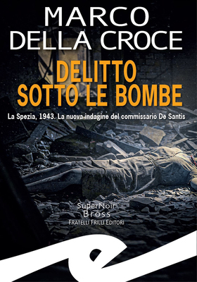 Marco Della Croce - Delitto sotto le bombe (2025)