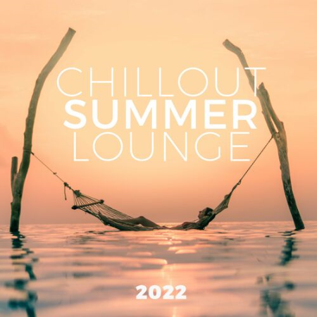 VA - Chillout Summer Lounge 2022 (2022)