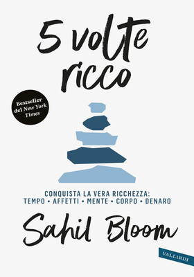 Sahil Bloom - 5 volte ricco (2026)