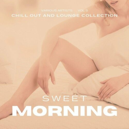 VA   Sweet Morning (Chill out and Lounge Collection) Vol.3 (2022)