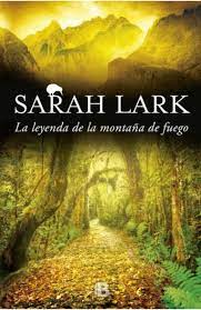 LA LEYENDA DE LA MONTAÑA DE FUEGO, SARAH LARK