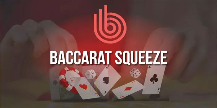 Squeeze Baccarat
