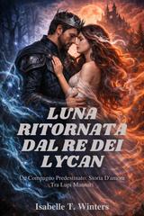 Isabelle T. Winters – Luna ritornata dal Re dei Lycan (2026)