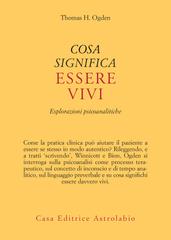 Thomas H. Ogden – Cosa significa essere vivi (2025)
