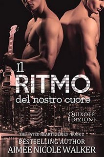 Aimee Nicole Walker - The Fated Hearts Vol. 2. Il ritmo del nostro cuore (2019)