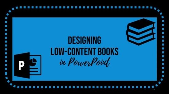 Designing Low-Content Books [Journals, Planners & Workbooks] in PowerPoint