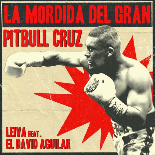 Leiva, El David Aguilar - La Mordida Del Gran Pitbull Cruz (Single) (2024) Mp3