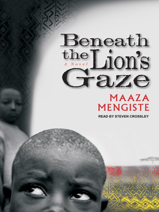 Maaza Mengiste Beneath the Lion's Gaze
