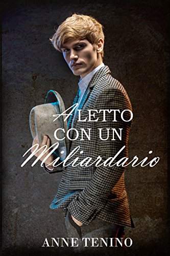 Anne Tenino - A letto con un miliardario (2016)