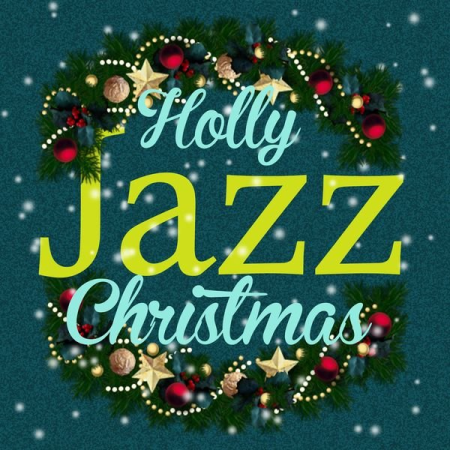 Various Artists - Holly Jazz Christmas (2020)