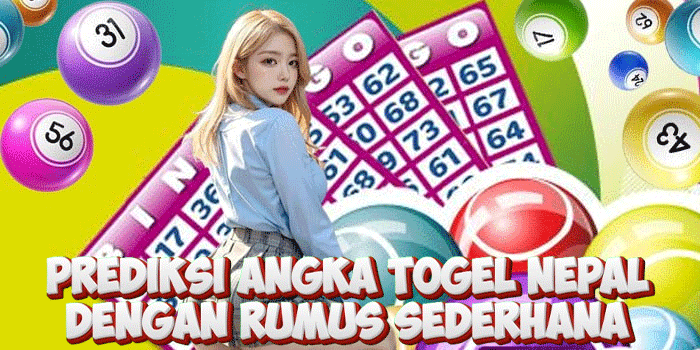 Prediksi Angka Togel Nepal Dengan Rumus Sederhana