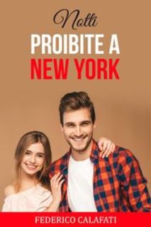 Federico Calafati - Notti Proibite a New York, #3 (2024)
