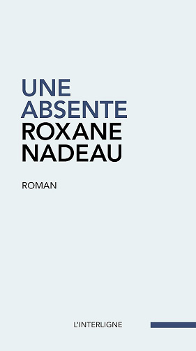 6956fcb4efc95641417780-une-absente-roxane-nadeau-2025.jpg