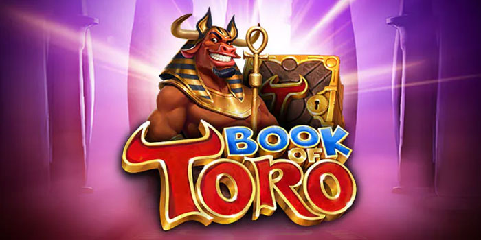 Tips Gabungkan Buy Feature dan Spin Manual Di Slot Book of Toro